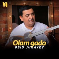 Постер песни Obid Jumayev - Olam gado