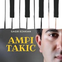 Постер песни Гагик Езакян - Ampi Takic