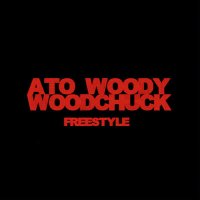 Постер песни Ato Woody - WOODCHUCK (Freestyle)