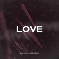 Постер песни Galiaskarov, Alex Menco - Love