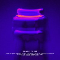 Постер песни G&M - Close To Me