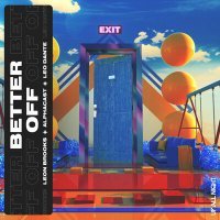 Постер песни Leon Brooks, ALPHACAST & Leo Dante - Better Off