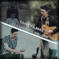 Постер песни Taha Yılmaz - Gülüşünde Kaldım