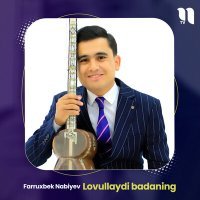Постер песни Farruxbek Nabiyev - Lovullaydi badaning
