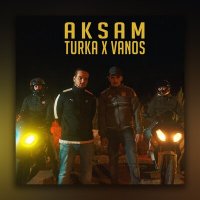 Постер песни Turka & Vanos - Akşam