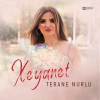 Постер песни Terane Nurlu - Xeyanet