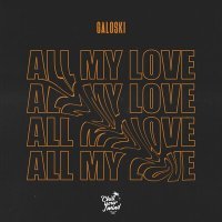 Постер песни Galoski - All My Love