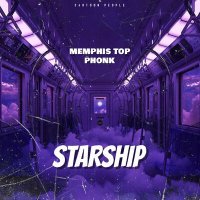 Постер песни Memphis Top Phonk - Starship