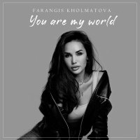 Постер песни Farangis Kholmatova - You are My World