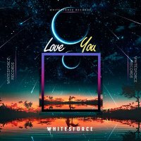 Постер песни Whitesforce - Love You