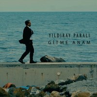 Постер песни Yıldıray Paralı - Gitmem Anam