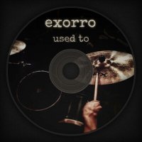 Постер песни EXORRO - Used to