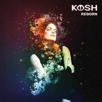 Постер песни KOSH - Reborn