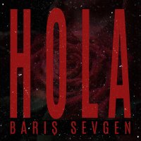 Постер песни Barış Sevgen - Hola