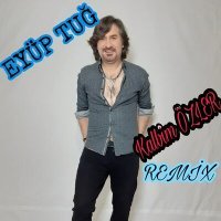 Постер песни Eyüp Tuğ - Kalbim Özler (Remix)