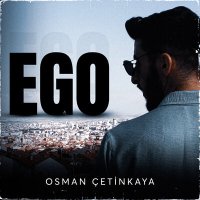 Постер песни Osman Cetinkaya - Ego