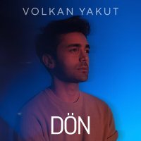 Постер песни Volkan Yakut - Dön