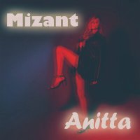 Постер песни Mizant - Anitta