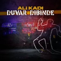 Постер песни Ali Kadı - Duvar Dibinde