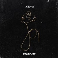 Постер песни ARS-N - Trust me
