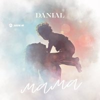 Постер песни Danial - Мама