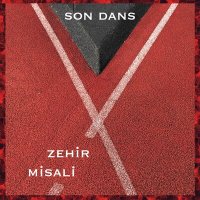Постер песни Son Dans - Zehir Misali