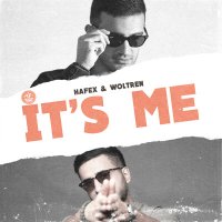 Постер песни Hafex, Woltren - It's Me