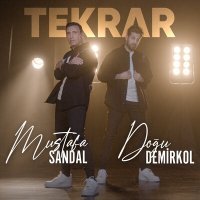 Постер песни Mustafa Sandal, Doğu Demirkol - Tekrar