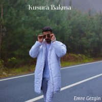 Постер песни Emre Gezgin - Kusura Bakma