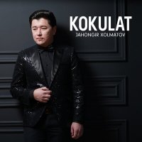 Постер песни Jahongir Xolmatov - Kokulat