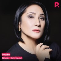 Постер песни Гавхар Матчанова - Suydim