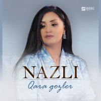 Постер песни Nazli - Qara gozler