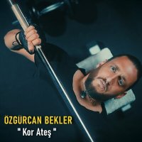 Постер песни Özgürcan Bekler - Kor Ateş