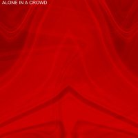 Постер песни Viurtiki - ALONE IN A CROWD