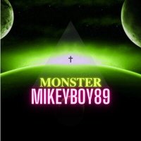 Постер песни Mikeyboy89 - Monster