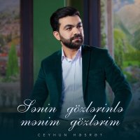 Постер песни Ceyhun Həsrət - Sənin Gözlərinlə Mənim Gözlərim