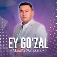 Постер песни Muzaffar Xamdamov - Ey go'zal