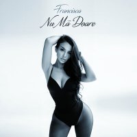 Постер песни Francisca - Nu Ma Doare