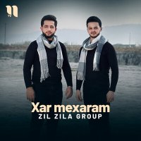 Постер песни Zil Zila group - Xar mexaram