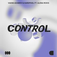 Постер песни Vadim Adamov & Hardphol, Alena Roxis - Control