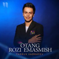 Постер песни Фаррух Хамраев - Otang rozi emasmish