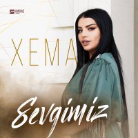 Постер песни Xema - Sevgimiz