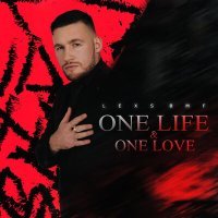 Постер песни LEXS BMF - One Life & One Love