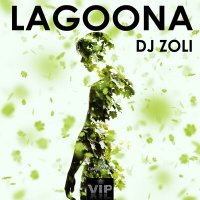 Постер песни DJ Zoli - Lagoona