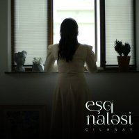 Постер песни Çilənay - Eşq Naləsi