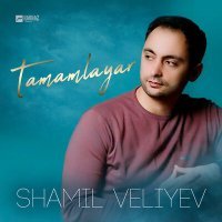 Постер песни Shamil Veliyev - Tamamlayar