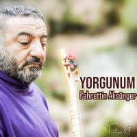 Постер песни Fahrettin Aksünger - Yorgunum
