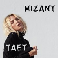 Постер песни Mizant - Тает
