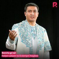 Постер песни G'ulomjon Yoqubov, Тоиржон Латипов - Buncha go'zal