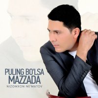 Постер песни Nizomxon Ne'matov - Puling bo'lsa mazzada